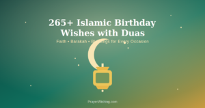 265+ Islamic Birthday Wishes with Duas and Blessings