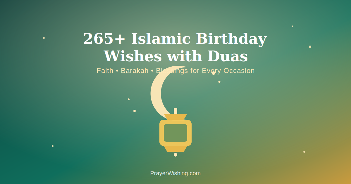 265+ Islamic Birthday Wishes with Duas and Blessings